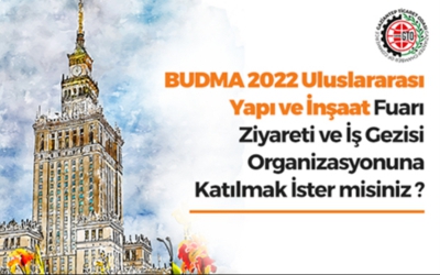 BUDMA 2022 Uluslararası Yapı ve İnşaat Fuarı Ziyareti ve İş Gezisi Organizasyonu