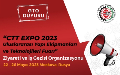 CTT EXPO 2023 Uluslararası Yapı Ekipmanları ve Teknolojileri Fuarı Ziyareti ve İş Gezisi Organizasyonu